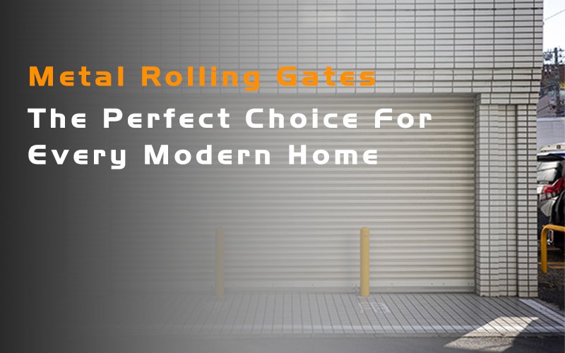 Metal Rolling Gates