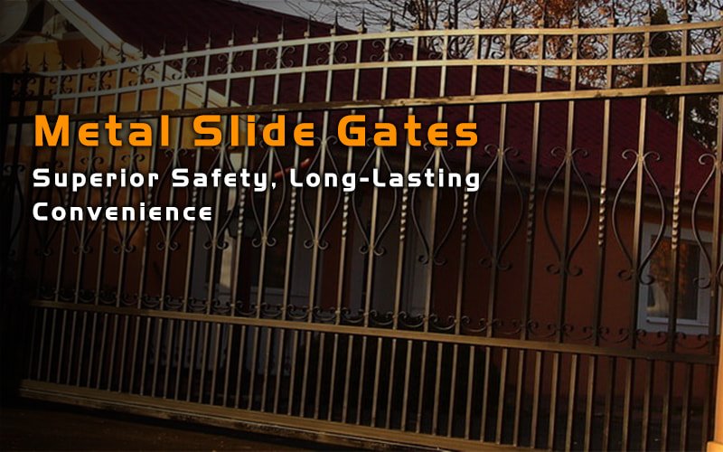 Metal Slide Gates