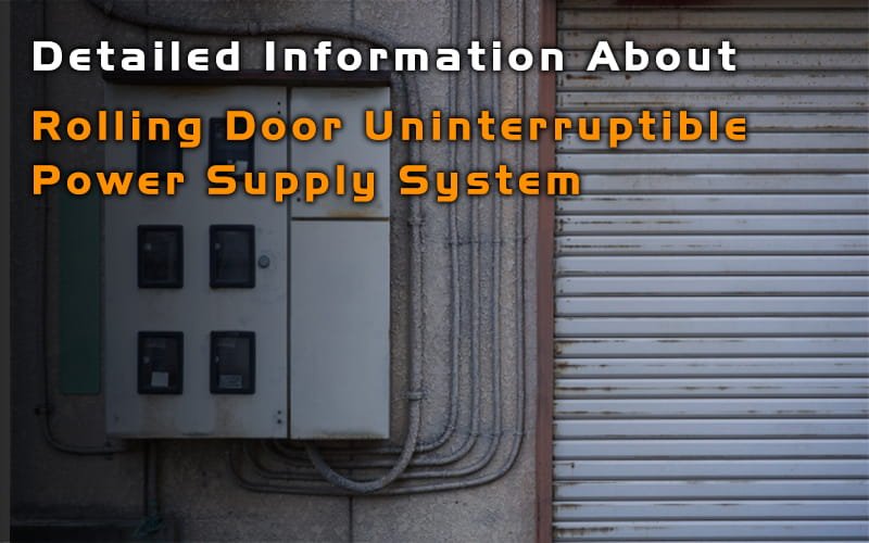 A Rolling Door Uninterruptible Power Supply System